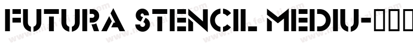 Futura Stencil Mediu字体转换